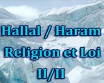 Hallal - Haram (Religion et Loi).