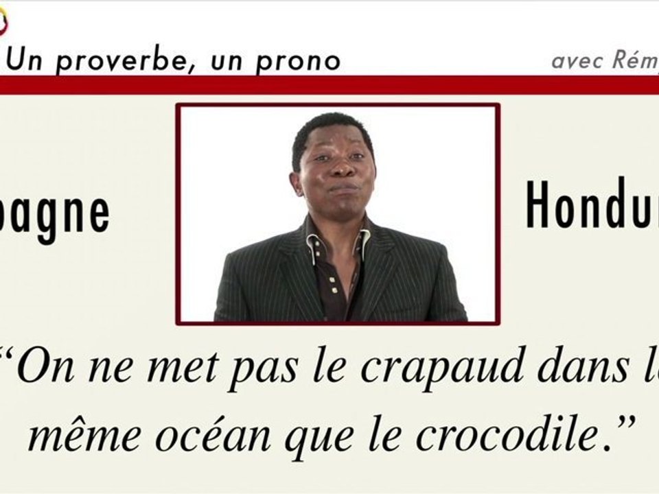 Un proverbe, un prono : Espagne-Honduras