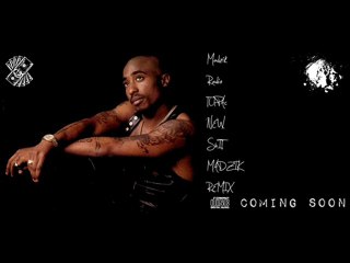 teaser madzik radio tupac new shit madzik & workum remix