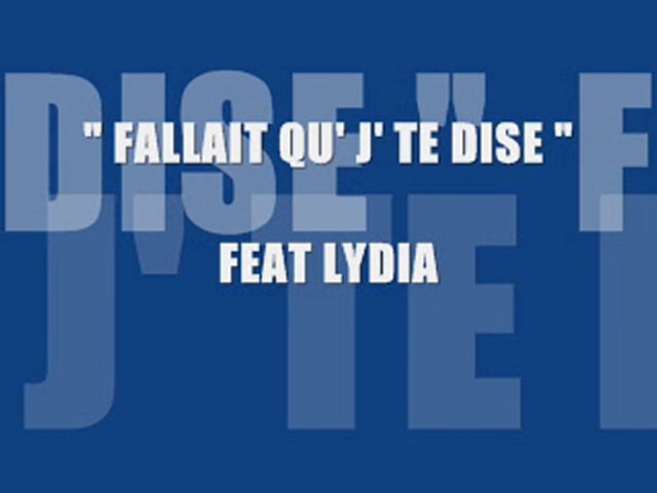 FALLAIT QU' J' TE DISE .. ( KHOZA FEAT LYDIA )