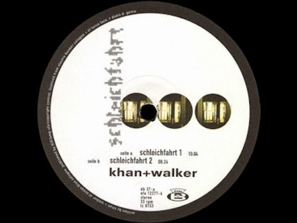 KHAN + WALKER - Schleichfahrt