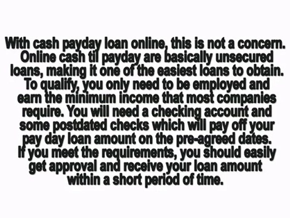 Cash Til Payday Loan