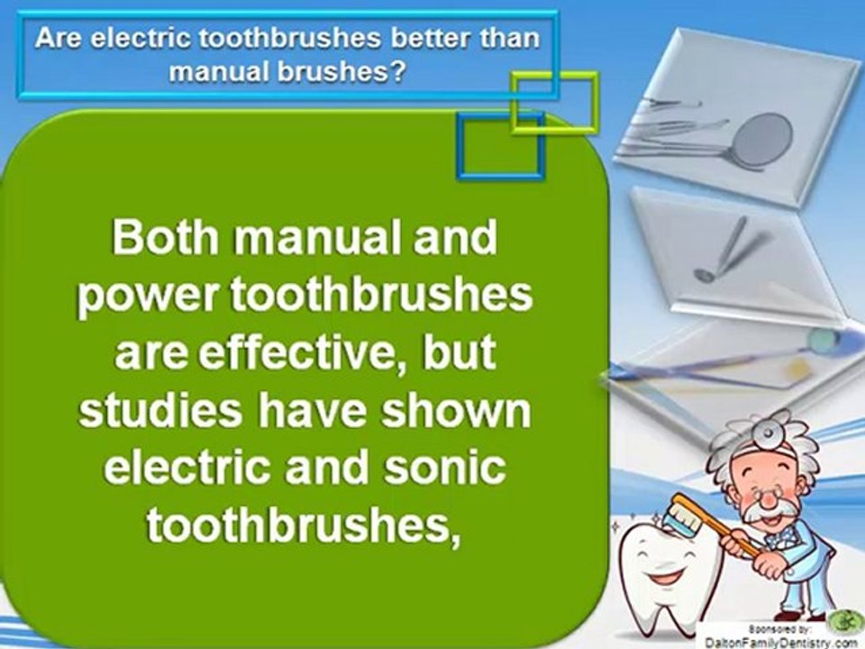 Dalton Dental Plans - Are electric toothbrushes better than