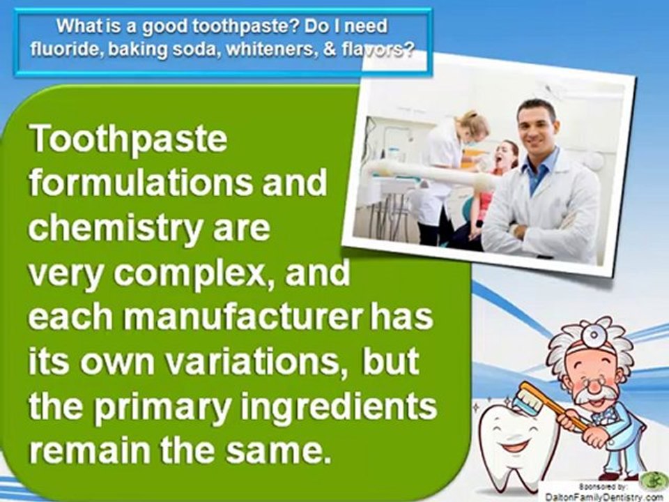 Dentists in Dalton GA - What is a good toothpaste?   Do I n