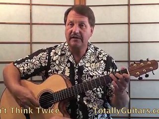 Don't Think Twice, It's All Right - Bob Dylan - Guitar Lesson - Fingerstyle  & Strumming w/ Vocals 