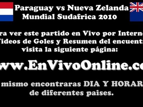 Paraguay vs Nueva Zelanda EN VIVO Mundial Sudafrica 2010