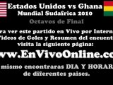 Estados Unidos vs Ghana EN VIVO Octavos Sudafrica 2010