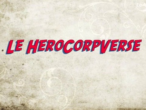 Bonus Hero Corp - Le HeroCorpVerse (Interview Simon Astier)