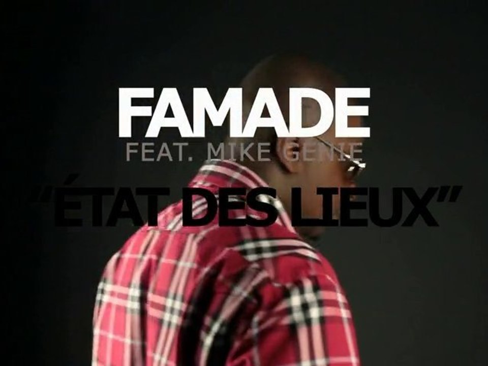 Famade - Etat des Lieux [HD] [HQ]