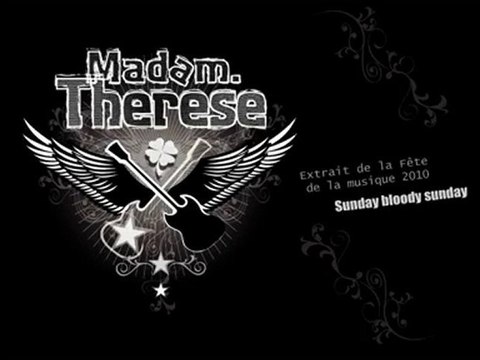 MADAM THERESE - Bloody Sunday - U2 2010