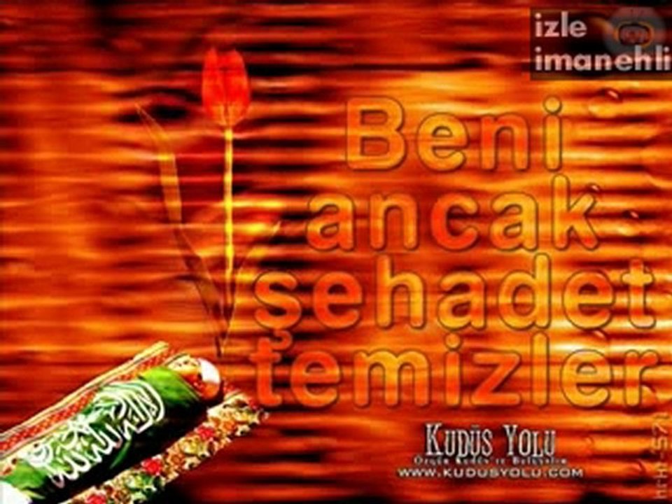 Ah Şehadet ezgi klibi - imanehli.com