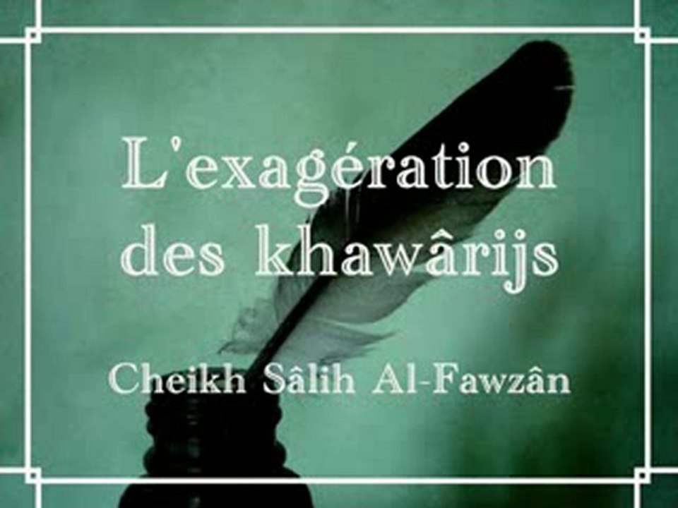 L'exagération des khawârijs