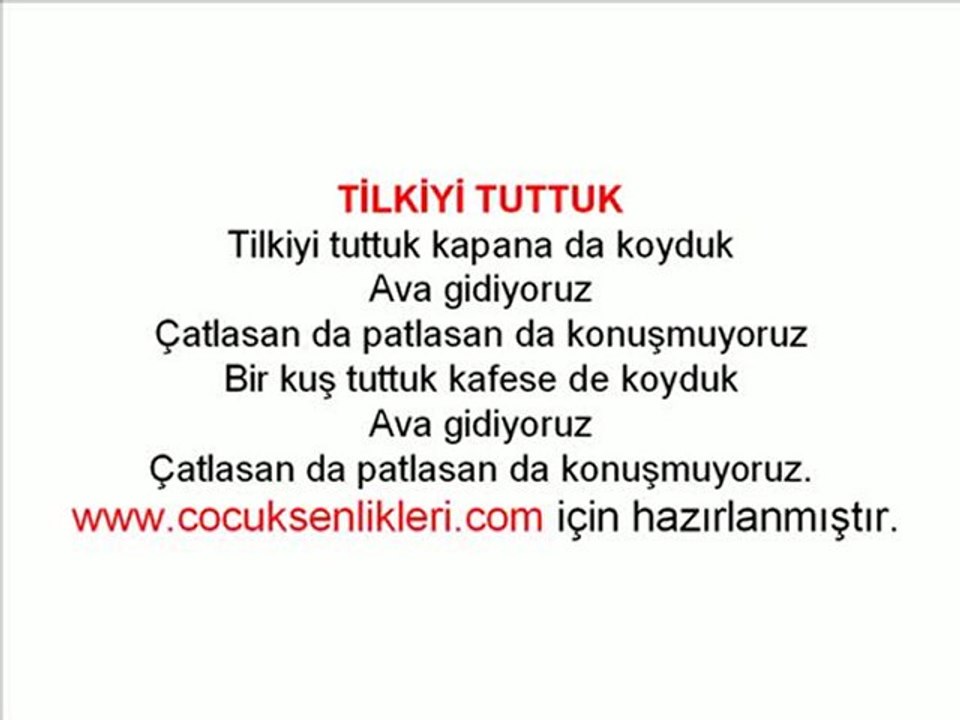 Tilkiyi Tuttuk-Çocuk Şarkısı