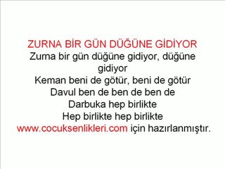 ZURNA BİR GÜN DÜĞÜNE GİDİYOR-Çocuk Şarkısı