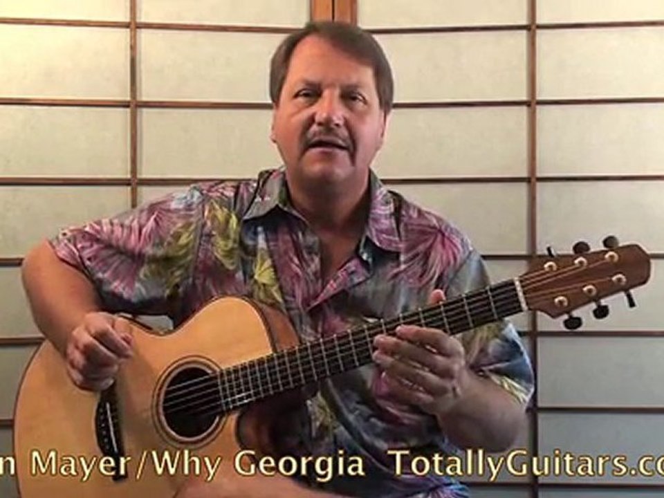 John Mayer - Why Georgia Guitar lesson