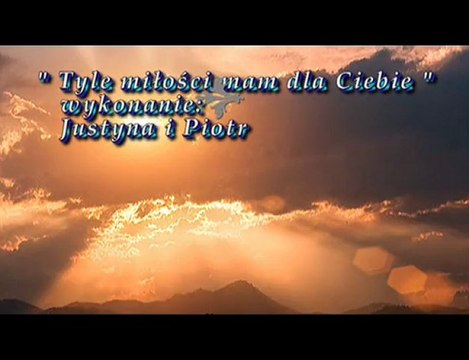 Tyle miłości mam dla Ciebie