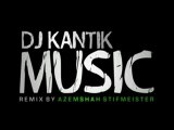 Dj Kantik music (remix by Azemshah Stifmeister)