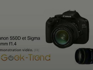 Présentation du Canon EOS 550D par l'équipe Geek-Trend