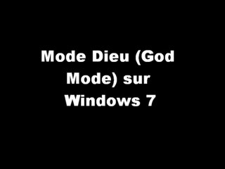 Activer le mode Dieu (GodMode) de Windows 7