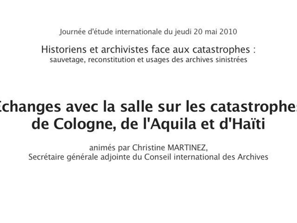 Historiens et archivistes face aux catastrophes (06/10)