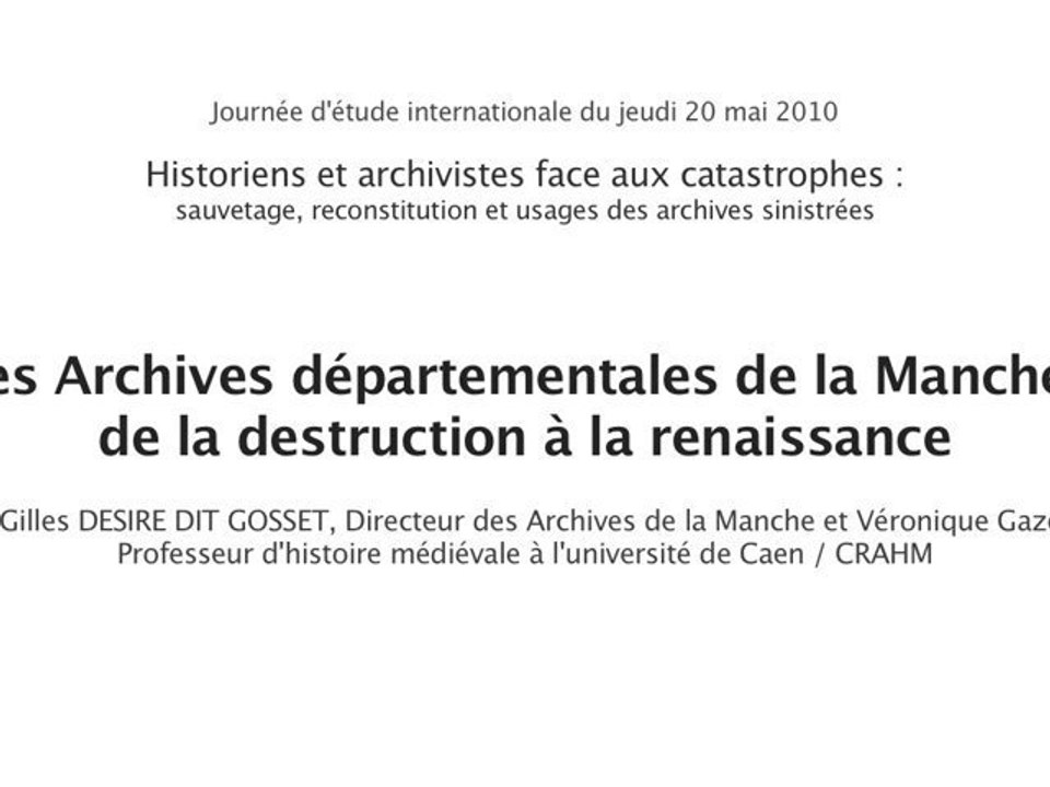 Historiens et archivistes face aux catastrophes (08/10)