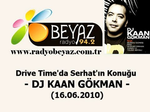 Radyo Beyaz'da Dj Kaan Gökman