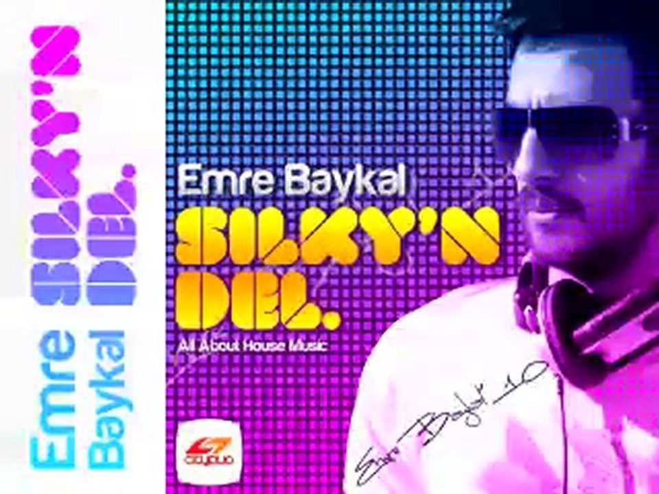 Emre Baykal - Silky'n Del [House 2010] [Teaser]