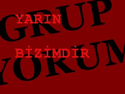 GRUP YORUM - YARIN BİZİMDİR