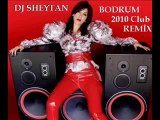 Dj SheytaN & Hande Yener - Bodrum Club Remix 2010