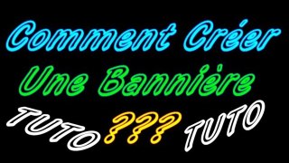 Tutorial: Comment créer sa bannière ?