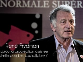 René Frydman -  La procréation assistée