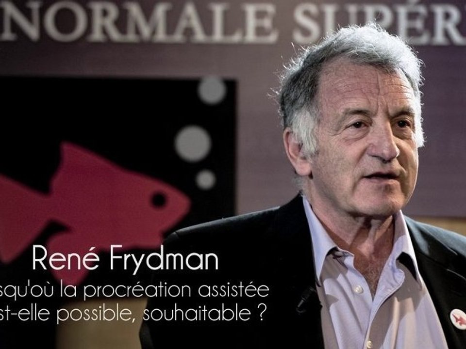René Frydman -  La procréation assistée