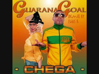 Guarana Goal -  CHEGA remix By Elias B.