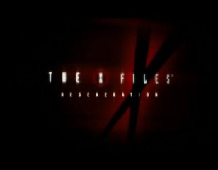 X-Files Regeneration Bande Annonce