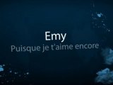 Emy - Puisque je t'aime encore