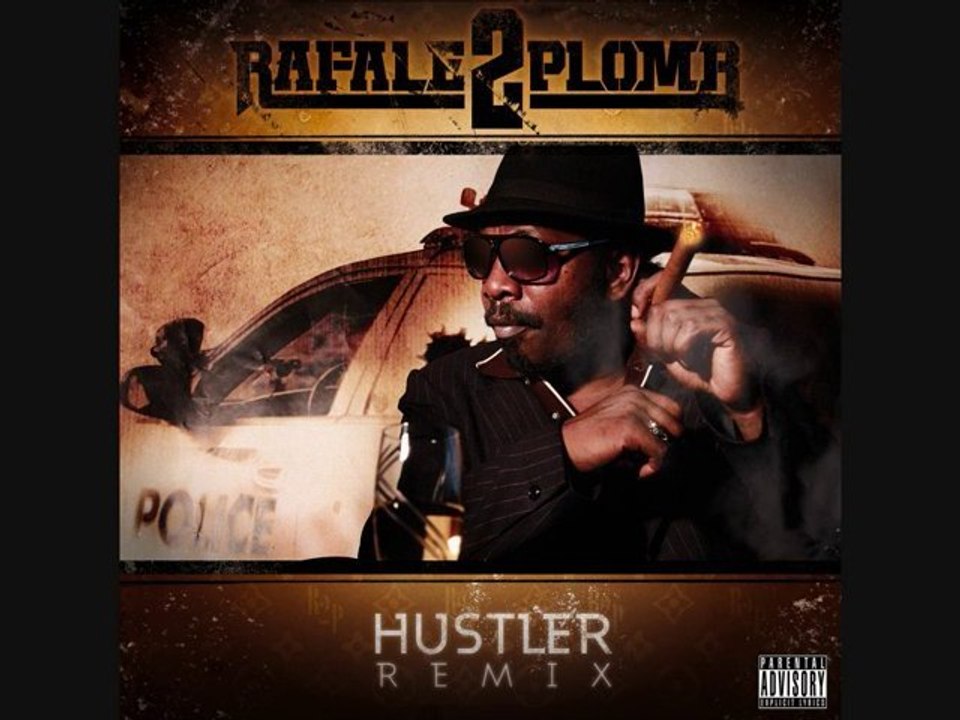 RAFALE 2 PLOMB " HUSTLER REMIX " (EXCLU SUMMER 2010)