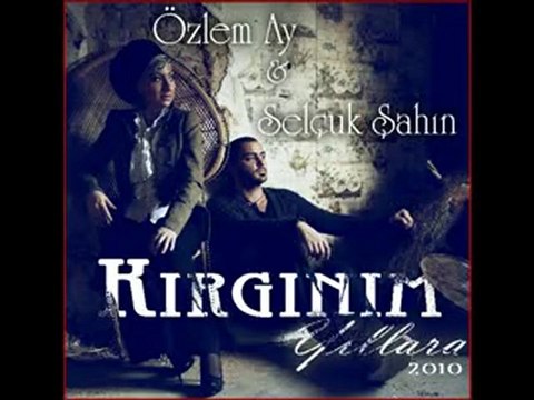 Ozlem Ay & Selcuk SAhin - Kırgınım Yıllara 2010 akgulfm.com