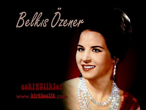 Belkıs ÖZENER-Sevemedim Karagözlüm