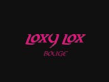loxy lox (bouge)