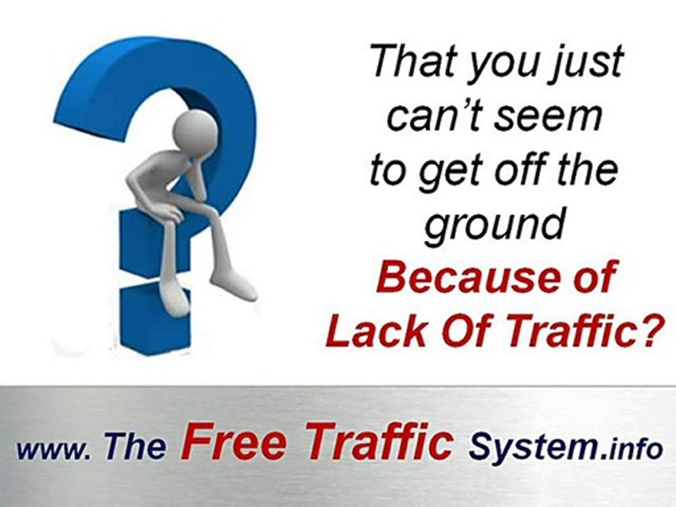 The Free Traffic System