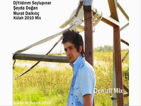 DjYıldırım Soylupınar Ft Şeyda Doğan -Murat Dalkılıç-Külah