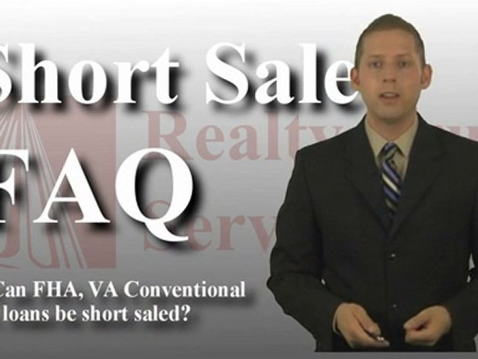 Ohio Short Sale FAQ 06- Can FHA VA & Conventional Loans