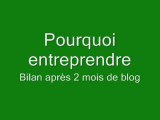 Pourquoi entreprendre - 2 mois de blog