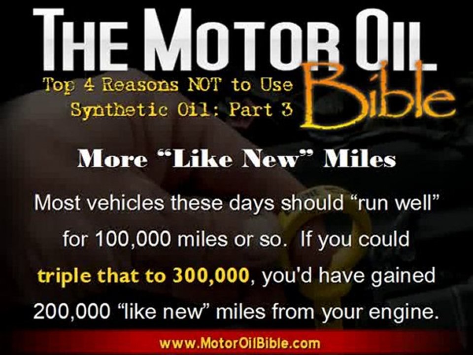 Top 4 Reasons NOT to Use Synthetic Oil: Part 3/7