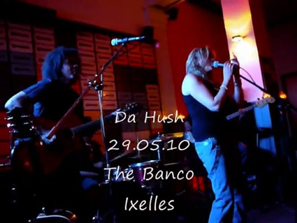 Da Hush - The Banco - 29.05.10 - Ixelles