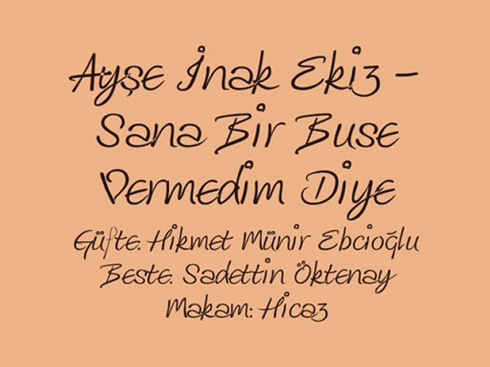 Ayşe İnak Ekiz-Sana Bir Buse Vermedim Diye
