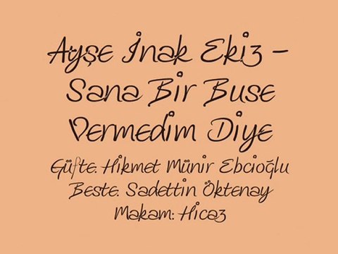 Ayşe İnak Ekiz-Sana Bir Buse Vermedim Diye