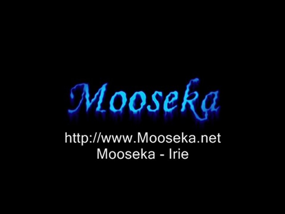 Mooseka - Irie