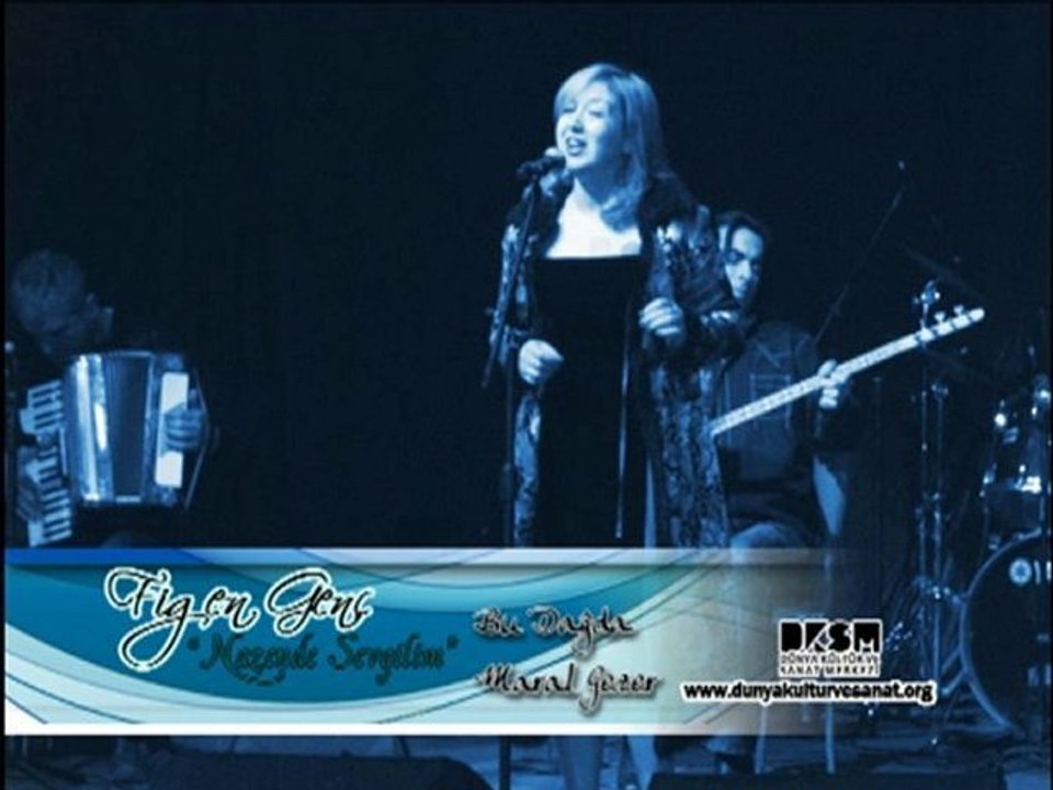 Figen Genç  "Bu Dağda Maral Gezer" Dünya Kültür ve Sanat