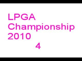 4 LPGA championship 2010 Juilet 2010